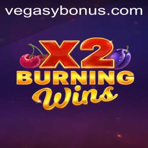 Exploring the Excitement of BurningWinsX2: Vegasy Bonus Awaits